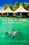 Reis rond de wereld in je beste jaren - Sjaak Zonneveld - 9789082086423