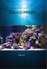 Praktische handleiding voor het zeeaquarium - Tanne Hoff - 9789082101119