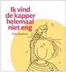 Ik vind de kapper helemaal niet eng - Kisla Kowlesar - 9789082128277