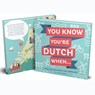 You know you're Dutch when - Colleen Geske - 9789082133653