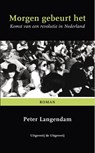 Morgen gebeurt het - Peter Langendam - 9789082201628