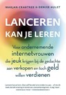 Lanceren kan je leren - Marjan Crabtree ; Denise Hulst - 9789082203257