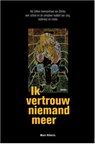 Ik vertrouw niemand meer - Mark Hilberts - 9789082205275