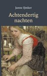 Achtendertig nachten - Janne IJmker - 9789082229332