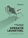 Operatie leunstoel - Maurits Martijn ; Cees Wiebes - 9789082256376