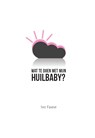 Wat te doen met mijn huilbaby? - Ivo Faase - 9789082258219