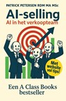 AI-selling: AI in het verkoopteam - Patrick Petersen RDM MA MSc - 9789082298154