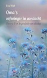 Oma's oefeningen in aandacht - Eva Wolf - 9789082303209