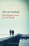 Dat dingetje waar jij van houdt - Atie van Lieshoud - 9789082345841