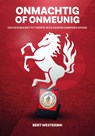 Onmachtig of onmeunig - Bert Westerink - 9789082375879
