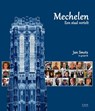 Mechelen, een stad vertelt - Jan Smets - 9789082416015