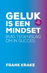 Geluk is een mindset - Frank Krake - 9789082476446