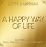 A happy way of life - Patty Harpenau - 9789082492538