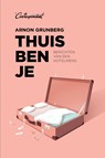 Thuis ben je - Arnon Grunberg - 9789082520378