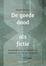 De goede dood als fictie - Wouter Schrover - 9789082604603