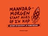 Maandagmorgen staat alles op z'n kop! - Edward Nagel - 9789082629606