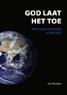 God laat het toe - J. Mulder - 9789082692730