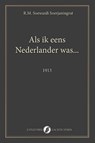 Als ik eens Nederlander was... - R.M. Soewardi Soerjaningrat - 9789082801279