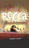 Rocca en het geheime toverrecept - Sharid Alles - 9789082834314