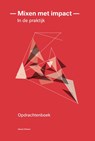 Mixen met impact - in de praktijk - W. Oltheten - 9789082845624