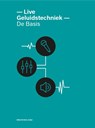 Live Geluidstechniek - de basis - N.T.A. Jonker ; Mike B - 9789082845655