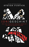 (On)Geschikt - Steven Furtick - 9789082858716