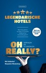 Oh Really? Legendarische hotels - Rik Felderhof ; Marjolein Westerterp - 9789082868739