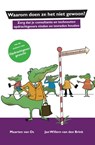 Waarom doen ze het niet gewoon? - Maarten van Os ; Jan Willem van den Brink - 9789082962611