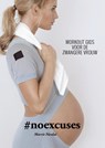 #Noexcuses - Marrit Nicolai - 9789082965230