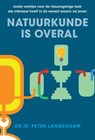 Natuurkunde is overal - Peter Dr. Langendam - 9789083010052