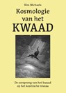 Kosmologie van het Kwaad - Kim Michaels - 9789083014548