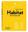 Habitat Rotterdam - Priscilla de Putter ; Nicoline Rodenburg - 9789083014814