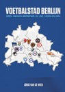Voetbalstad Berlijn - Joris van de Wier - 9789083035505
