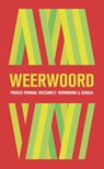 Weerwoord - Proces Verbaal ; Tanja ter Brake ; Stijn van Dalen ; Annabel Dirkzwager ; Romy van Dongen ; Elyn Doornenbal ; Axel Geurts ; Michael Grooff ; Barry Hofstede ; John Hoogeveen ; Jochem Kruit ; Mees van der Made ; Anne Noppers ; Lisanne Oldekamp ; Ingrid van den Oord ; Felix Sandon ; Jochen Schoofs ; So - 9789083041896