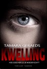 Kwelling - Tamara Geraeds - 9789083042480
