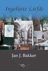 Ingelijste Liefde - Jan J. Bakker - 9789083043739