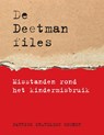 De Deetman files - Patrick Chatelion Counet - 9789083046457