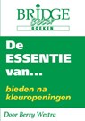 De Essentie van... bieden na kleuropeningen - Berry Westra - 9789083054827