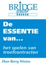 De Essentie van... het spelen van troefcontracten - Berry Westra - 9789083054841