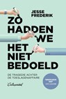 Zo hadden we het niet bedoeld - Jesse Frederik - 9789083078915