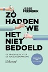 Zo hadden we het niet bedoeld - Jesse Frederik - 9789083078922