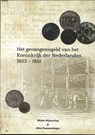 Het gevangenisgeld van het koninkrijk der Nederlanden 1823-1861 - Wiebe Nijlunsing ; Allex Kussendrager - 9789083087948