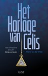 Het Horloge van Celis - Harry G. de Vries - 9789083096186