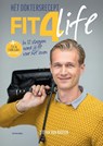 Fit4Life het doktersrecept - Stefan van Rooijen ; Erik Scherder ; Jaap Seidell ; Emma Bruns ; Wanda de Kanter ; Pauline Dekker ; Tessa Backhuijs ; Gerrit Slooter ; Goof Schep - 9789083099309