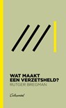 Wat maakt een verzetsheld? -  - 9789083117676