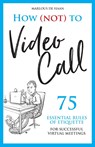 How (not) to Video Call - Marlous de Haan - 9789083123813