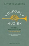 Toekomstmuziek - Artur C Jaschke - 9789083131634