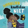 Superhelden knuffelen niet - Michael Catchpool - 9789083145501