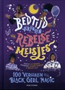 Bedtijdverhalen voor rebelse meisjes - 100 verhalen over Black Girl Magic - Diana Odero ; Jestine Ware ; Sonja Thomas ; Laila de Miranda ; Sharid Alles ; Soraya Hadjar ; Carol Rock ; Marian Spier - 9789083145532