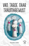 Van taboe naar traumabewust - Kassandra Goddijn - 9789083165301